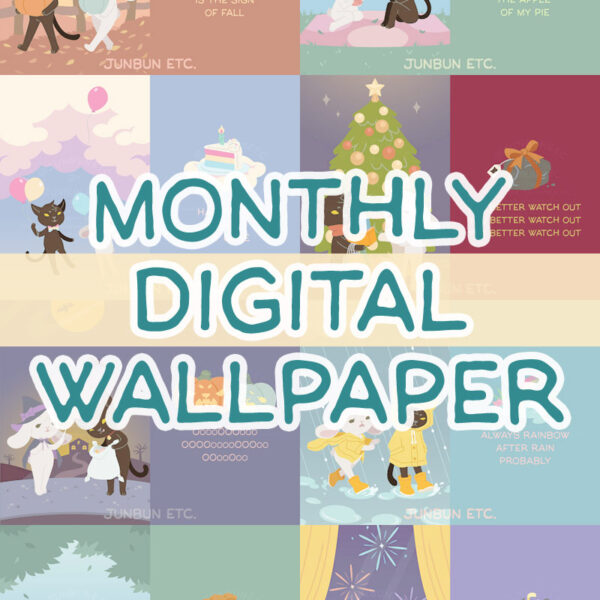 A graphic showing an assortment of JunBun Etc. monthly illustration digital wallpaper, with the text "Monthly Digital Wallpaper" laid over it.